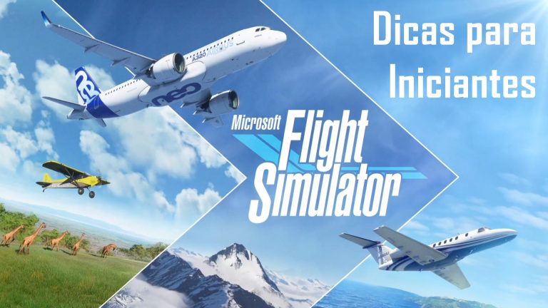 MSFS – Guia e dicas para iniciantes do Microsoft Flight Simulator