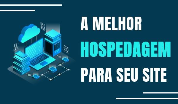 A melhor hospedagem de sites de 2022